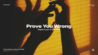 Aspen Lyon & EMPERE - Prove You Wrong