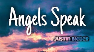 Justin Bieber - Angels Speak (Lyrics)