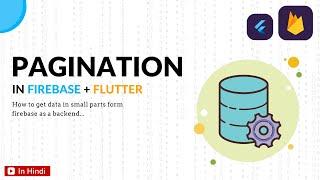 Pagination in Flutter using Firebase database || Infinite Scrolling || Flutter Tutorial || In Hindi