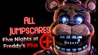 Fnaf Plus (Fan Made) all jumpscares