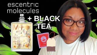 ESCENTRIC MOLECULES Molecule 01 + Black Tea (2023) | For Tea Lovers!