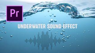 How to Make An Underwater Sound Effect | Premiere Pro Tutorial