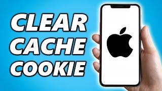 How to Clear Cache and Cookies on iPhone