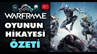 WARFRAME OYUNUN BAŞTAN SONA TÜM HİKAYESİ | WARFRAME HİKAYESİ - BÖLÜM 1 - NEW WAR ÖNCESİ ÖZETİ