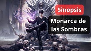 Sinopsis - Novela Ligera: Monarca de las Sombras