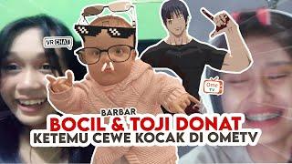 BOCIL BAR BAR DAN TOJI DONAT KETEMU CEWE KOCAK DI OMETV