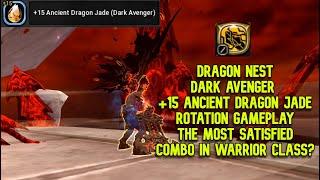 Dark Avenger +15 ADJ Rotation Gameplay STG F28 : The Most Satisfied Combo in Warrior Class ?