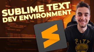 Sublime Text  | MUST know setups for a great Development Environment | BEST key shortcuts