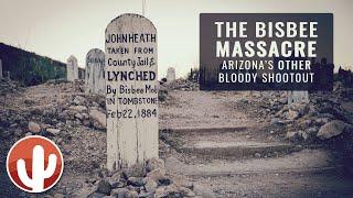 The 1883 BISBEE MASSACRE | The Sites of the Shootings, Trial and Hangings | Bisbee, Arizona