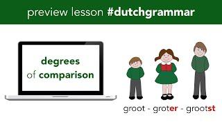 Dutch grammar - degrees of comparison - #dutchgrammar