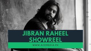 Jibran Raheel | Showreel | Ace Media