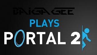 Baigagee Plays Portal 2