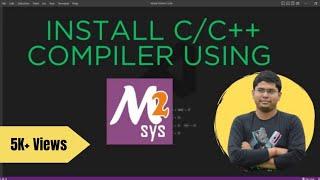 How to install C/C++ compiler using MSYS2 |  Installing MinGW compiler using MSYS2