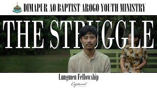 'The Struggle' by Lungmen Fellowship ~ A Short video on Substance Abuse from DABAYM