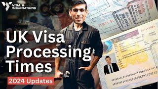 Spring 2024 Update On UK Visa Processing Times| UK Visa Processing & Decision Waiting Times 2024