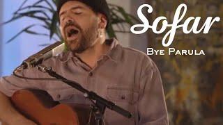 Bye Parula - Still Got The Spirit | Sofar Montreal