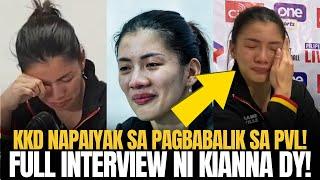 KKD is BACK! NAPAIYAK ng SOBRA sa PAGBABALIK sa PVL! Kianna Dy full interview