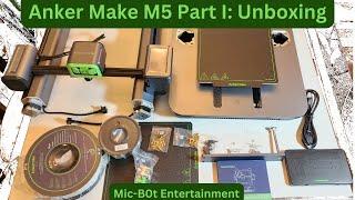 Mic-Bot Product Reviews: AnkerMake M5 Series Part I Unboxing