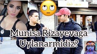 MUNISA RIZAYEVAGA UYLANASIZMI?