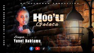 F/ttuu Yaanneet Habtaamuu || Hoo'u Galata!