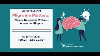 Migraine Matters: Women Navigating Wellness Across the Lifespan