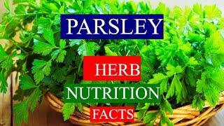 PARSLEY -  Herb  -   HEALTH , MEDICAL BENEFITS and NUTRIENTS FACTS