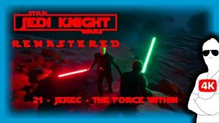 Star Wars Jedi Knight Remastered - 21 - JEREC - The Force Within - Playing with Mods #2