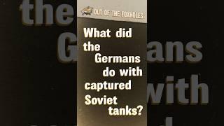 What Did Germany Do with Captured Soviet Tanks? #OOTF #shorts