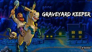 Graveyard Keeper. Роем могилы для года.