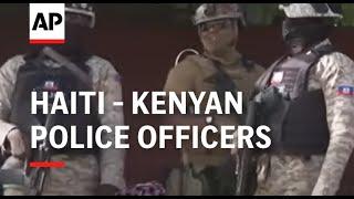 Kenyan police officers join local forces in a reconnaissance tour of Haiti's capital