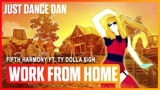 Work From Home - Fifth Harmony ft. Ty Dolla $ign | Just Dance 2020 | Fanmade