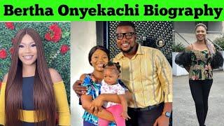 Bertha Onyekachi Biography, Net Worth, Real Husband, Education, Occupation, And Movies