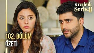 Kızılcık Şerbeti 102. Bölüm Özeti @showtv​