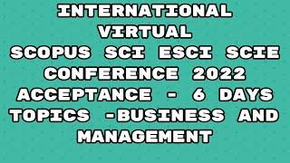 Virtual Conference 2022 / Scopus indexed conference / scie / esci/ sci/ Elsevier 6 days acceptance