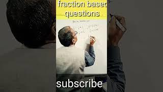 fraction #simplification # fraction based questions#mathshort #shortcut #viral