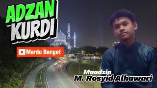 ADZAN MERDU M.ROSYID ALHAWARI |most beautiful Adzan chant from Muhammad Rosyid Alhawari - indonesia