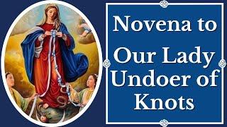 Novena Prayer to Mary Undoer of Knots