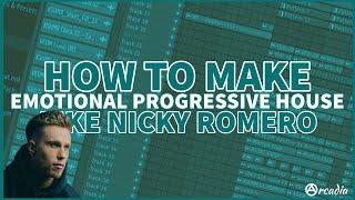 How to make an EMOTIONAL Progressive House DROP like Nicky Romero! (Part 1) | FL Studio 20