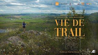 Vie de trail - Coeur Corps Tête - Film Documentaire de Trail runing