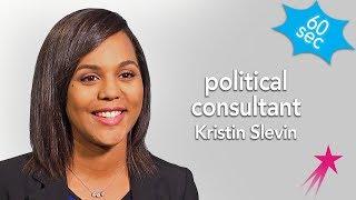 Political Consultant | Kristin Slevin | 60 Seconds