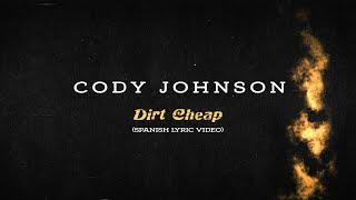 Cody Johnson - Dirt Cheap (Spanish Lyric Video)