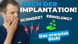 Nach der Implantation! Das erwartet dich! Erholung / Schmerzen ...