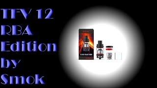 TFV12 RBA Edition by Smok