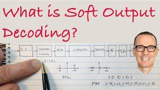 What is Soft Output Decoding?