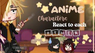 ˖°.🪐⋆｡° Anime characters react to each other! (Part 2/6) ‧₊˚️