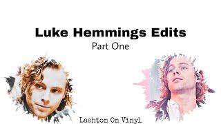 LUKE HEMMINGS EDITS // PART ONE