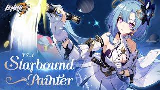 v7.1 Starbound Painter Trailer — Honkai Impact 3rd