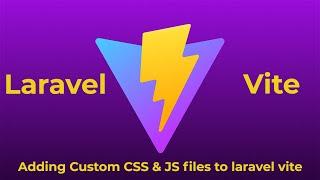 Adding custom CSS & JS files to Laravel Vite Configurations | Laravel | Vite