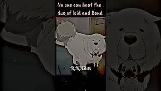 No one can beat the duo of Loid and Bond -{#spyxfamily #viral #youtubeshorts @RKEdits33