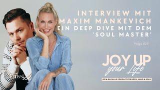 🪷 Interview mit Maxim Mankevich - Ein Deep Dive mit dem 'Soul Master'